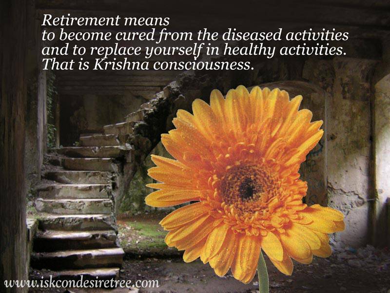 Quotes by Srila Prabhupada on Retirement
