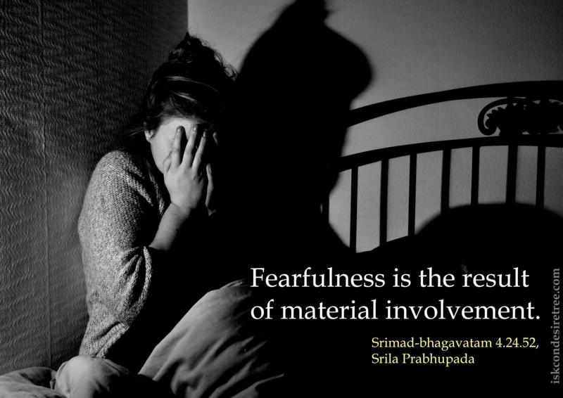 Srimad Bhagavatam on Fearfulness