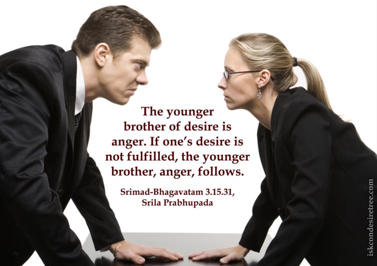 Quotes by Srimad Bhagavatam on Desire’s Younger Brother - Anger
