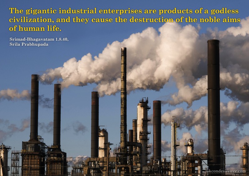 Srila Prabhupada on Gigantic Industrial Enterprises