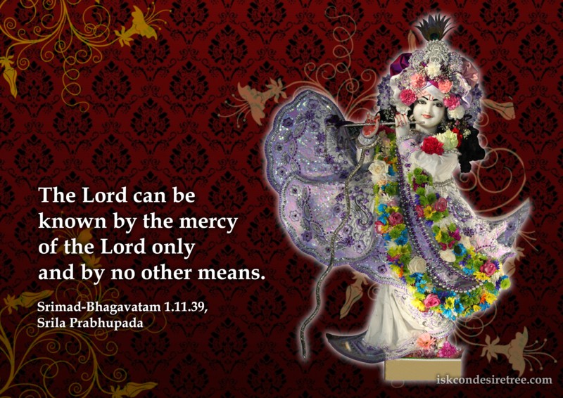 Srila Prabhupada on Lord's Mercy