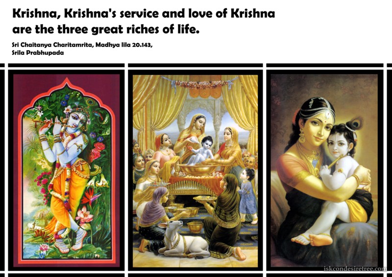 Chaitanya Caritamrta on Three Great Riches Of Life